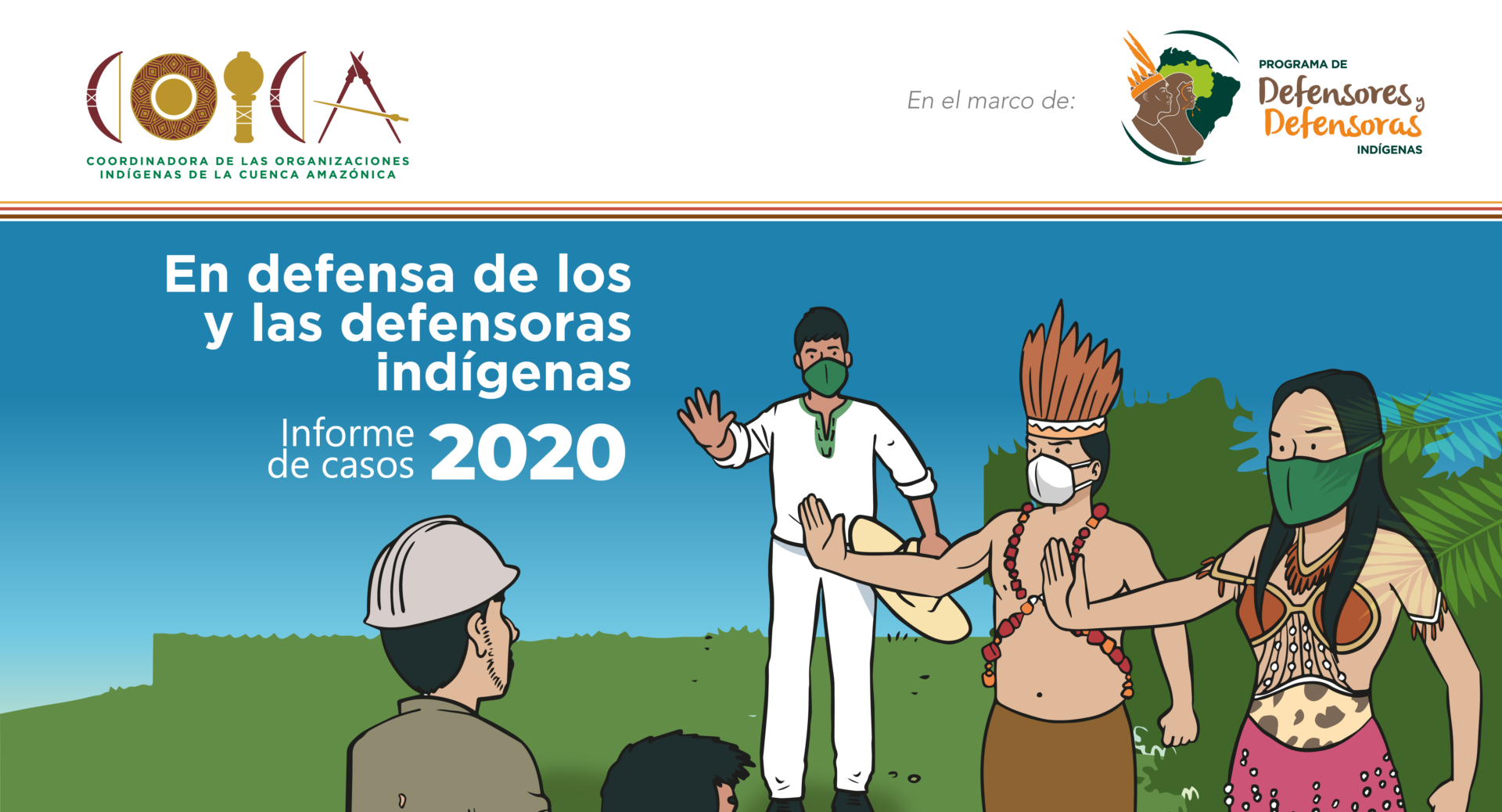 en defensa de los y las defensoras indígenas: Informe de casos 2020