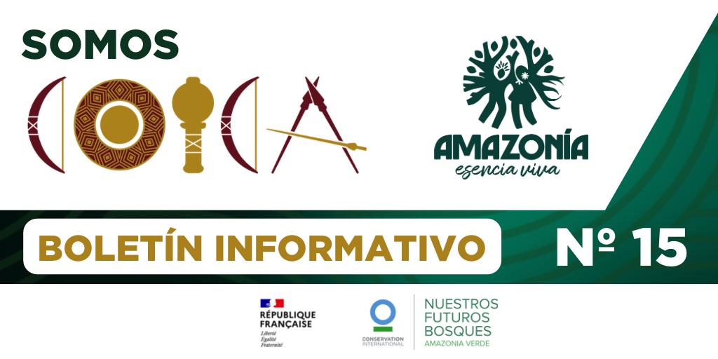 Boletín 15: conoce el proyecto Amazonía Esencia Viva